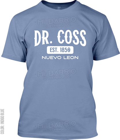 Dr. Coss, Nuevo Leon Signature T-Shirt