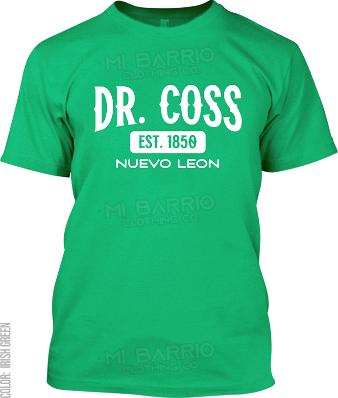 Dr. Coss, Nuevo Leon Signature T-Shirt