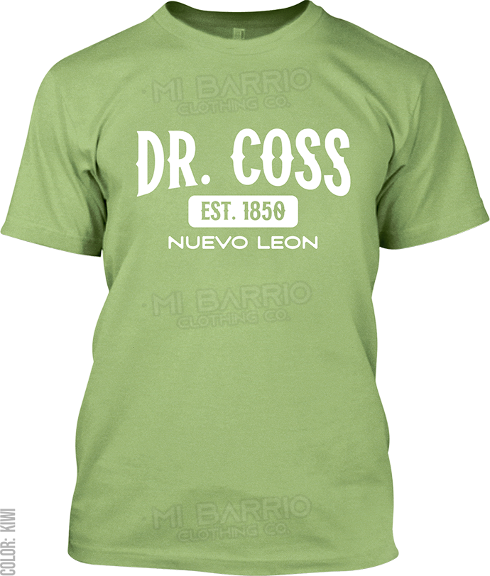 Dr. Coss, Nuevo Leon Signature T-Shirt