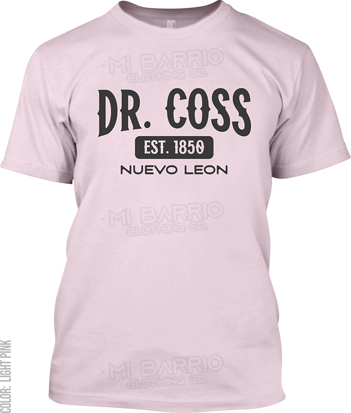 Dr. Coss, Nuevo Leon Signature T-Shirt