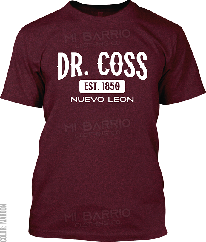 Dr. Coss, Nuevo Leon Signature T-Shirt