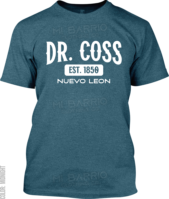 Dr. Coss, Nuevo Leon Signature T-Shirt