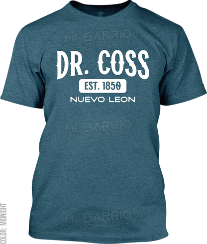 Dr. Coss, Nuevo Leon Signature T-Shirt