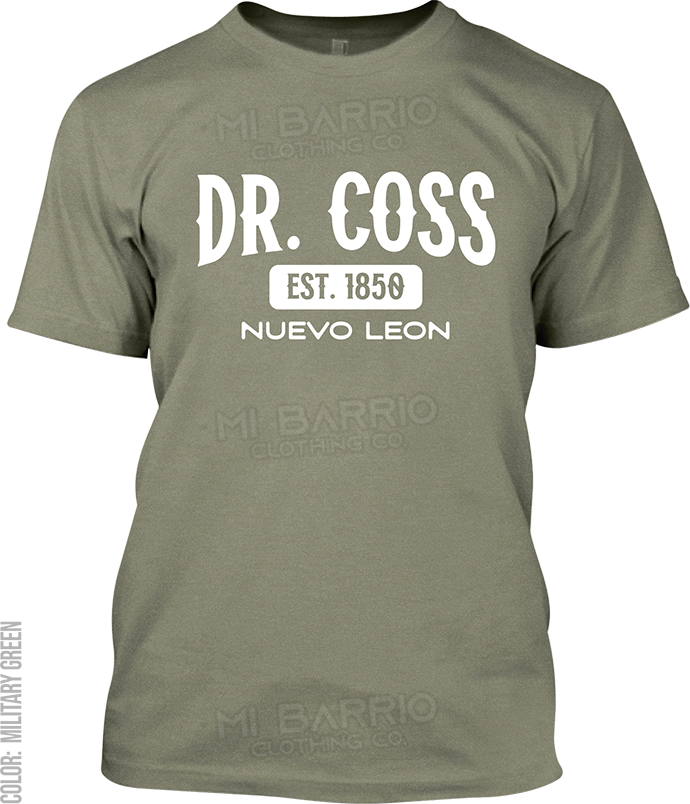 Dr. Coss, Nuevo Leon Signature T-Shirt