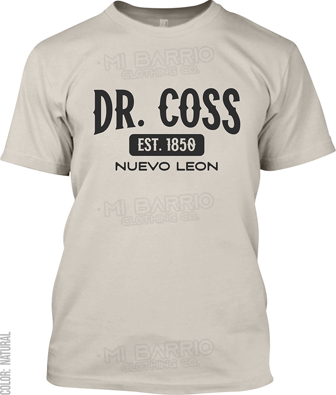 Dr. Coss, Nuevo Leon Signature T-Shirt