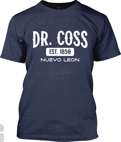 Dr. Coss, Nuevo Leon Signature T-Shirt