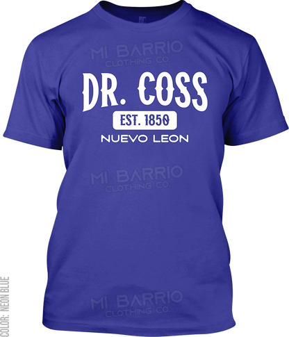 Dr. Coss, Nuevo Leon Signature T-Shirt