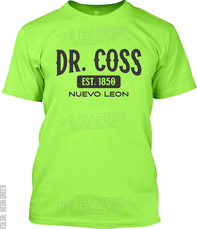 Dr. Coss, Nuevo Leon Signature T-Shirt