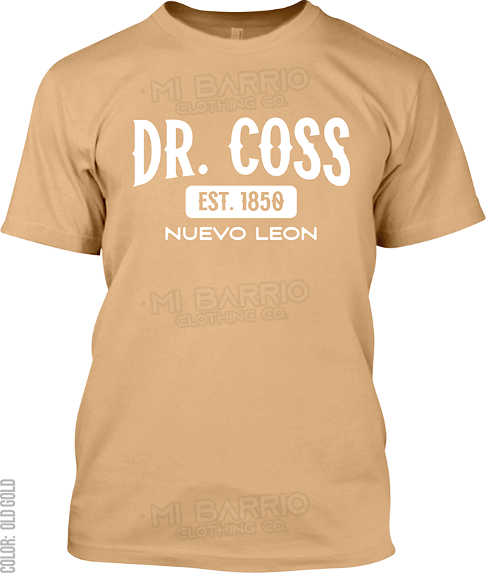 Dr. Coss, Nuevo Leon Signature T-Shirt