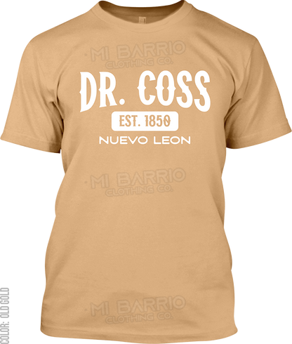 Dr. Coss, Nuevo Leon Signature T-Shirt