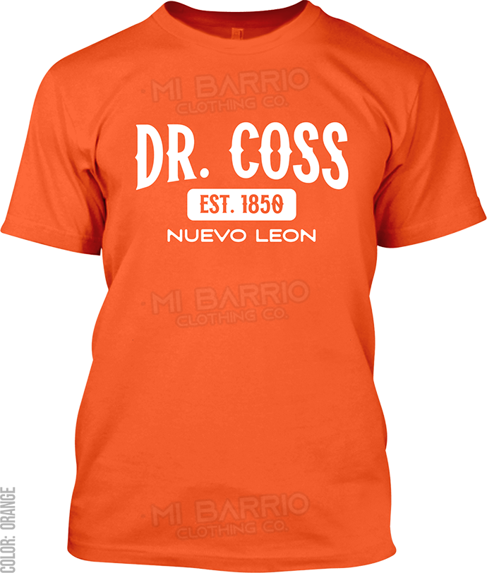 Dr. Coss, Nuevo Leon Signature T-Shirt