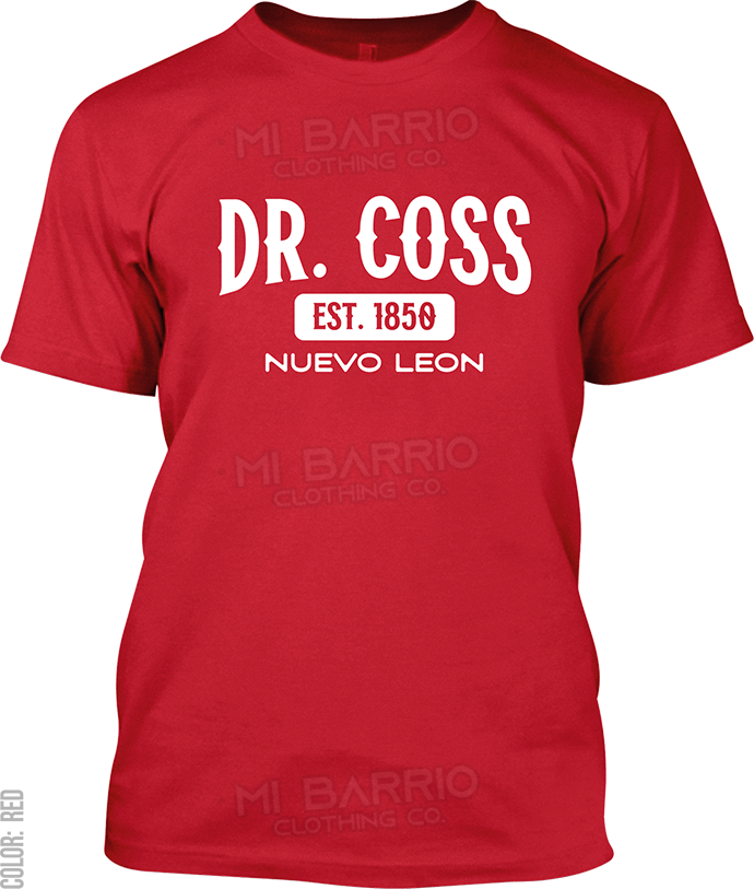 Dr. Coss, Nuevo Leon Signature T-Shirt