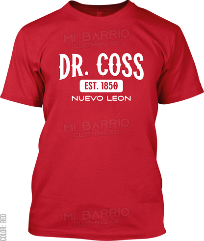 Dr. Coss, Nuevo Leon Signature T-Shirt