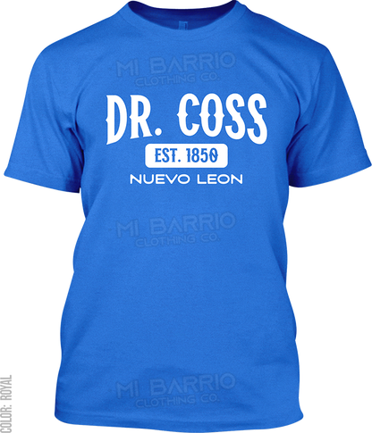 Dr. Coss, Nuevo Leon Signature T-Shirt