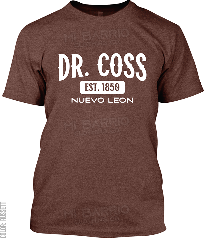 Dr. Coss, Nuevo Leon Signature T-Shirt