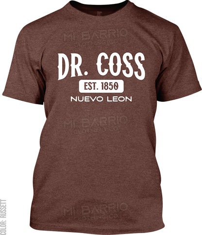 Dr. Coss, Nuevo Leon Signature T-Shirt