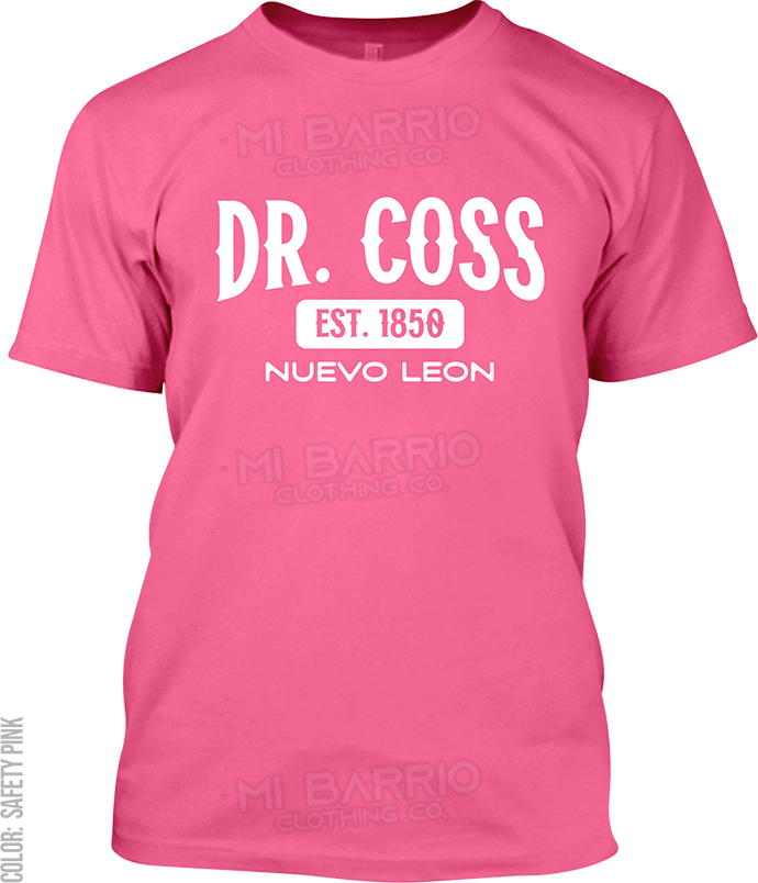 Dr. Coss, Nuevo Leon Signature T-Shirt