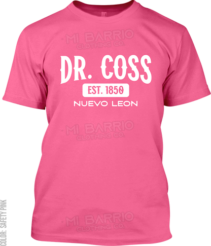 Dr. Coss, Nuevo Leon Signature T-Shirt