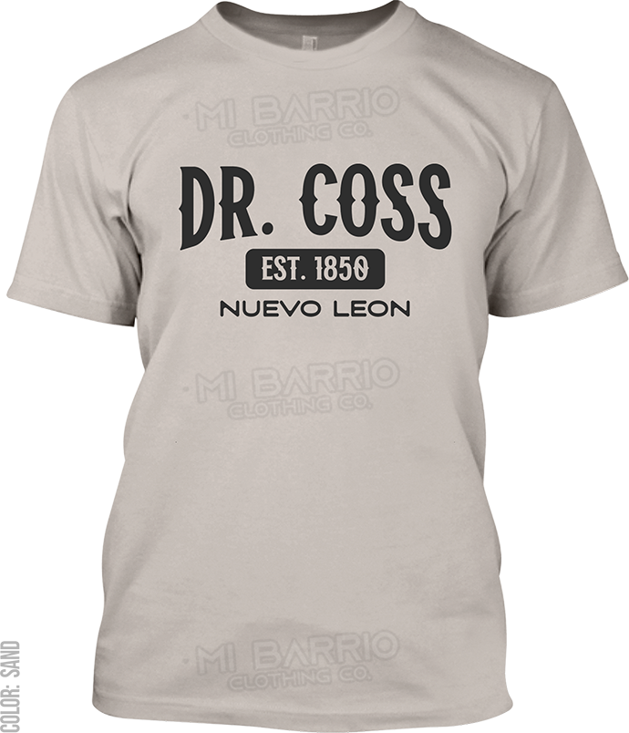 Dr. Coss, Nuevo Leon Signature T-Shirt