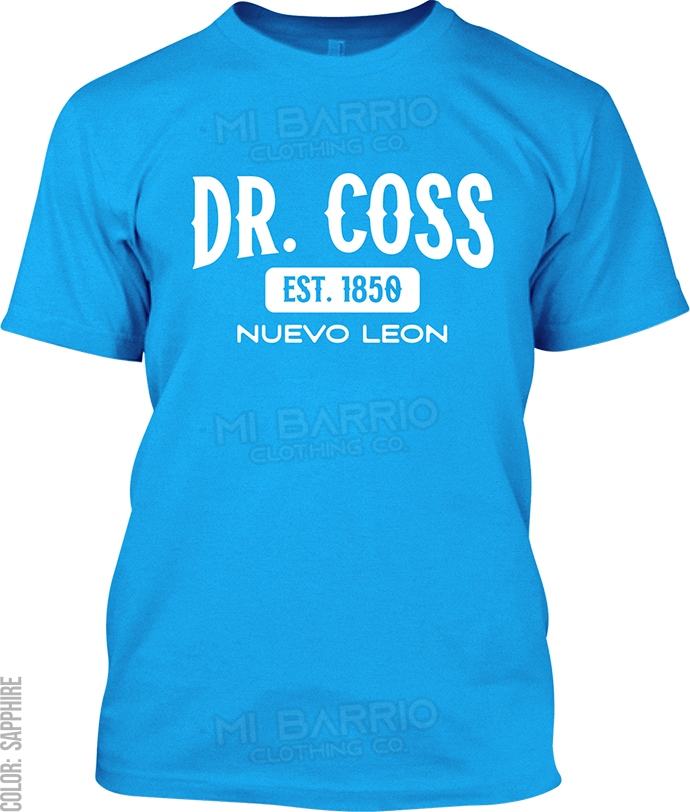 Dr. Coss, Nuevo Leon Signature T-Shirt