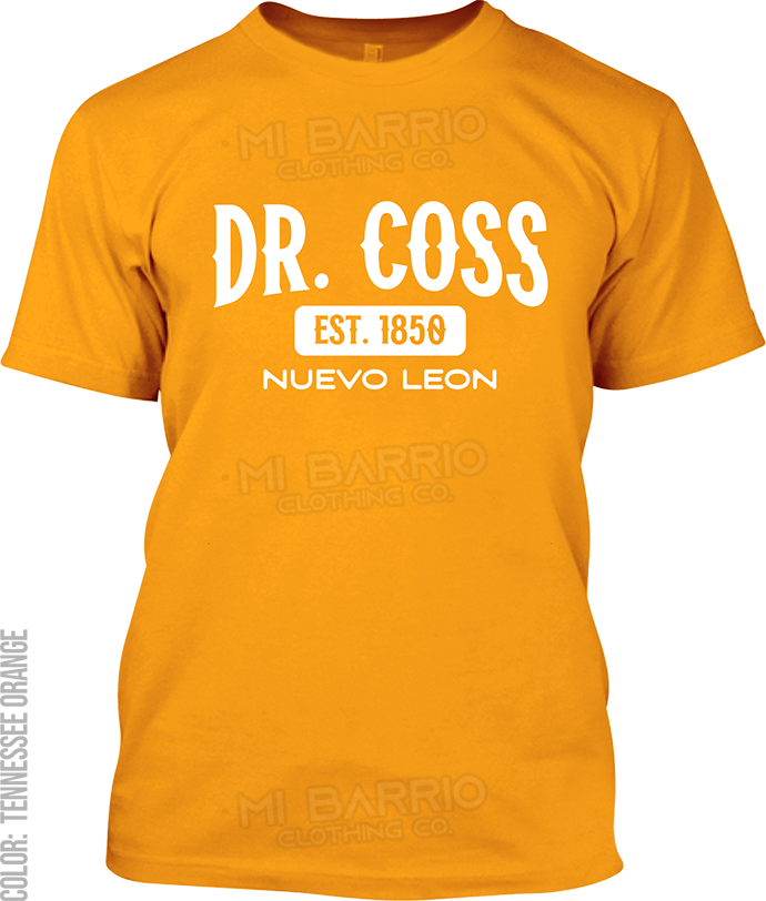 Dr. Coss, Nuevo Leon Signature T-Shirt