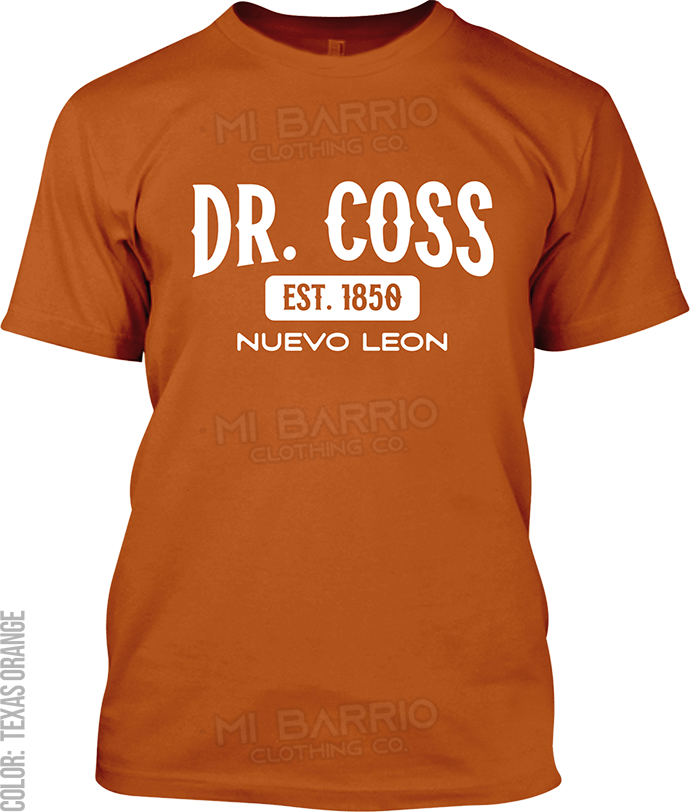 Dr. Coss, Nuevo Leon Signature T-Shirt