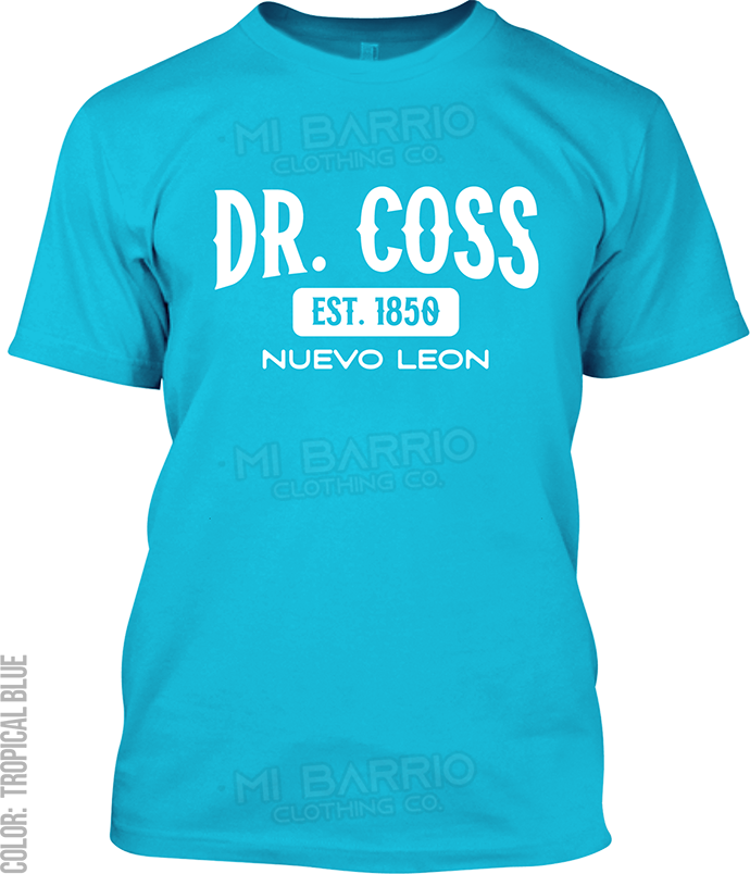 Dr. Coss, Nuevo Leon Signature T-Shirt