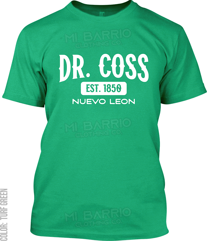 Dr. Coss, Nuevo Leon Signature T-Shirt