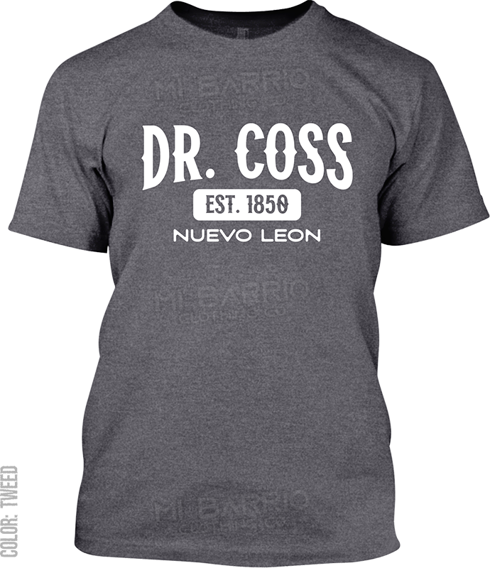 Dr. Coss, Nuevo Leon Signature T-Shirt