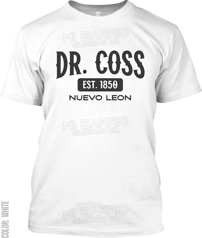 Dr. Coss, Nuevo Leon Signature T-Shirt