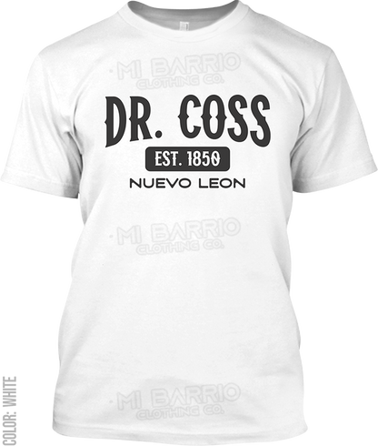 Dr. Coss, Nuevo Leon Signature T-Shirt