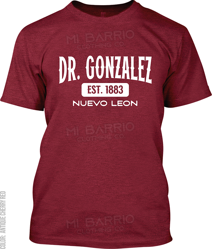 Dr. Gonzalez, Nuevo Leon Signature T-Shirt