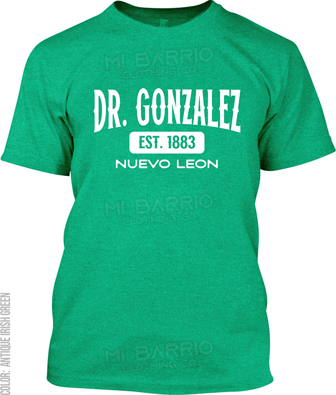 Dr. Gonzalez, Nuevo Leon Signature T-Shirt