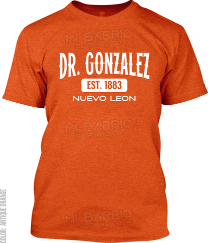 Dr. Gonzalez, Nuevo Leon Signature T-Shirt