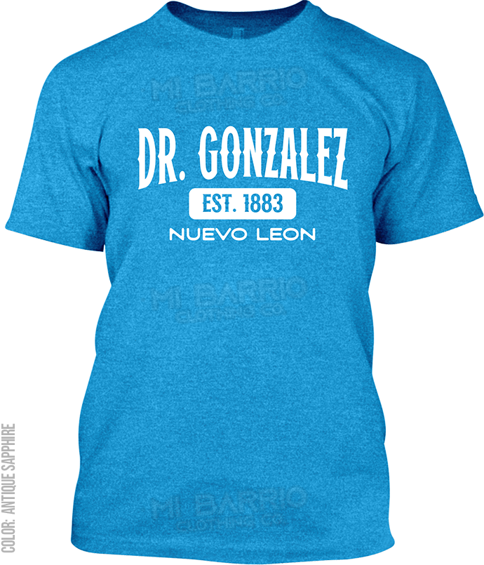 Dr. Gonzalez, Nuevo Leon Signature T-Shirt