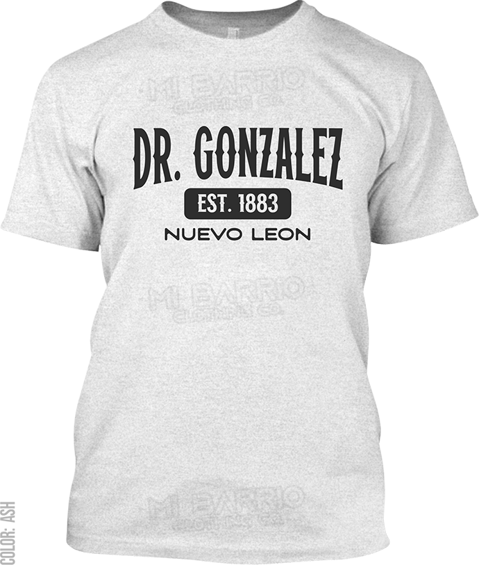 Dr. Gonzalez, Nuevo Leon Signature T-Shirt