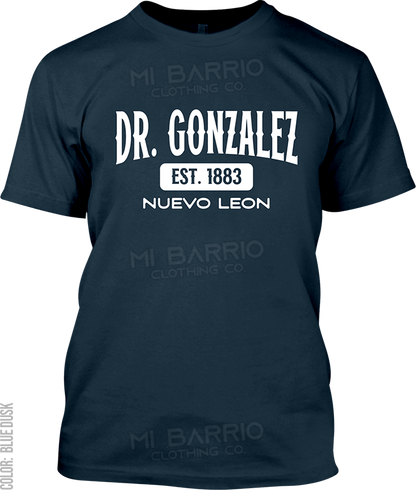 Dr. Gonzalez, Nuevo Leon Signature T-Shirt