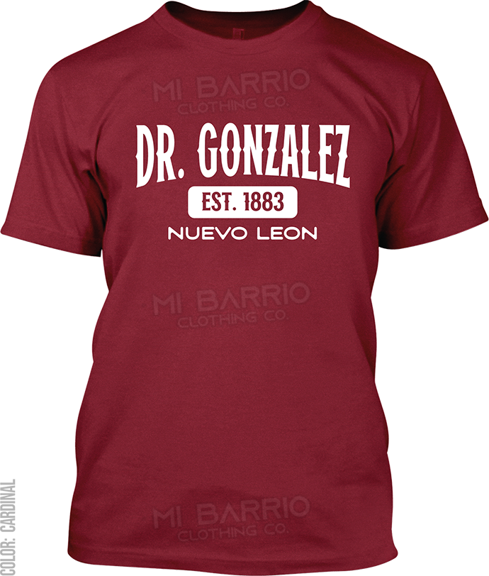 Dr. Gonzalez, Nuevo Leon Signature T-Shirt