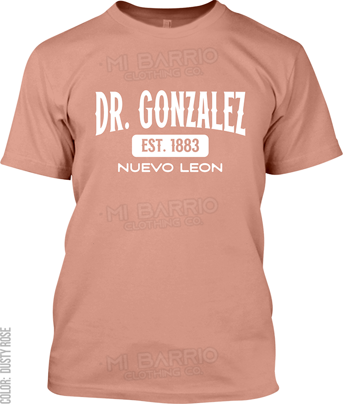 Dr. Gonzalez, Nuevo Leon Signature T-Shirt