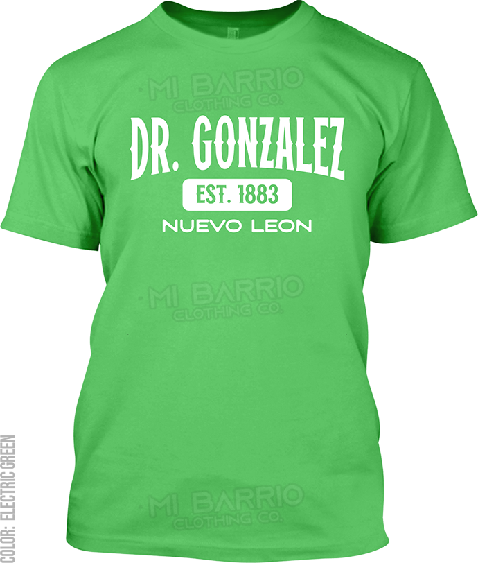 Dr. Gonzalez, Nuevo Leon Signature T-Shirt