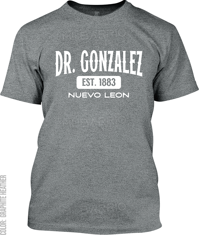 Dr. Gonzalez, Nuevo Leon Signature T-Shirt