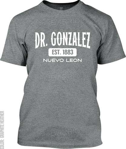 Dr. Gonzalez, Nuevo Leon Signature T-Shirt