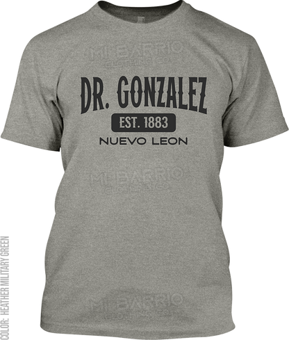 Dr. Gonzalez, Nuevo Leon Signature T-Shirt