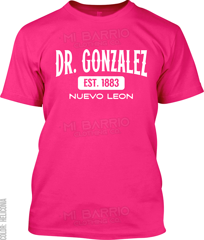 Dr. Gonzalez, Nuevo Leon Signature T-Shirt