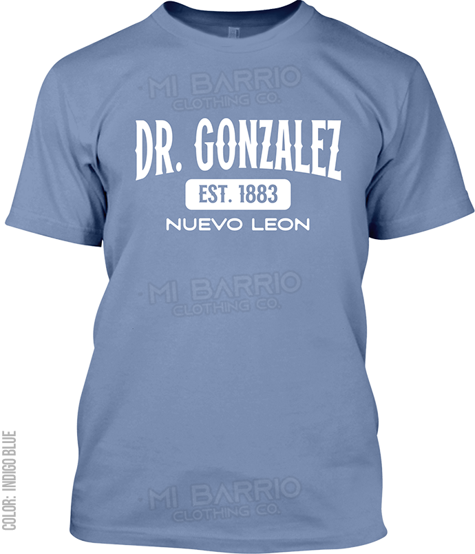 Dr. Gonzalez, Nuevo Leon Signature T-Shirt