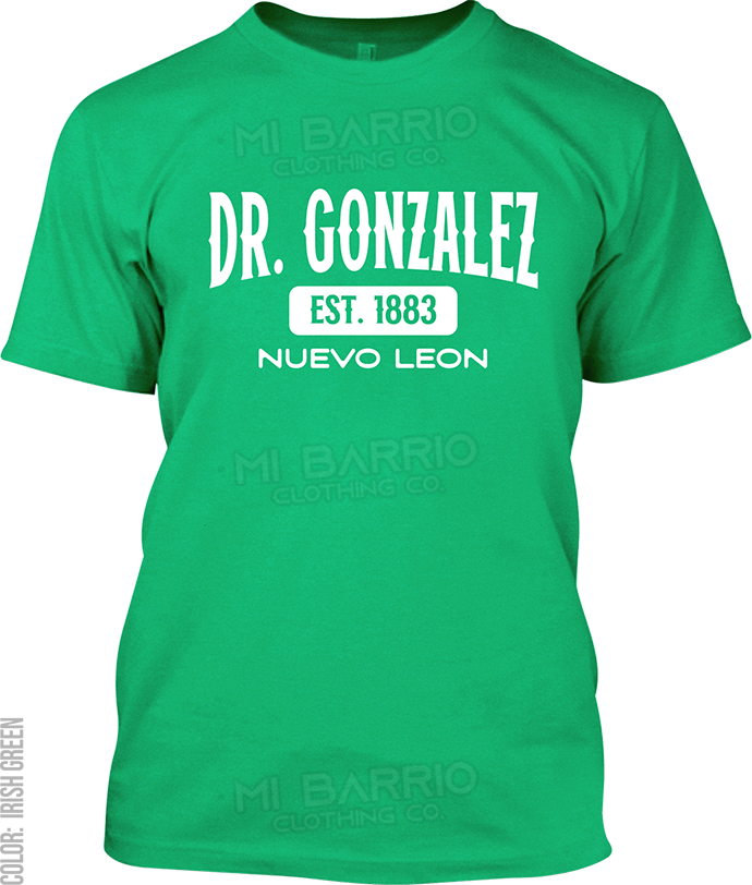 Dr. Gonzalez, Nuevo Leon Signature T-Shirt