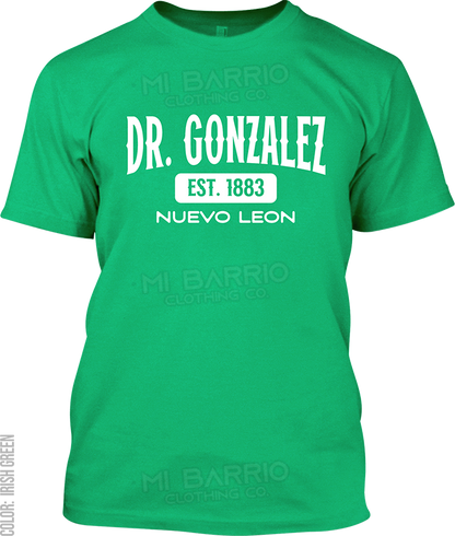 Dr. Gonzalez, Nuevo Leon Signature T-Shirt