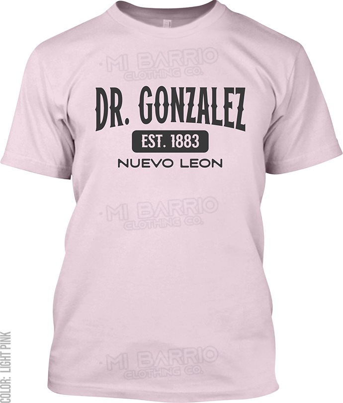 Dr. Gonzalez, Nuevo Leon Signature T-Shirt