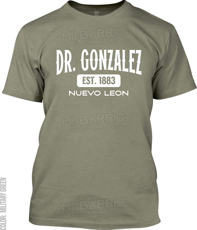 Dr. Gonzalez, Nuevo Leon Signature T-Shirt