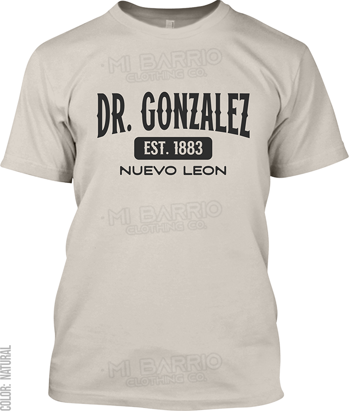 Dr. Gonzalez, Nuevo Leon Signature T-Shirt